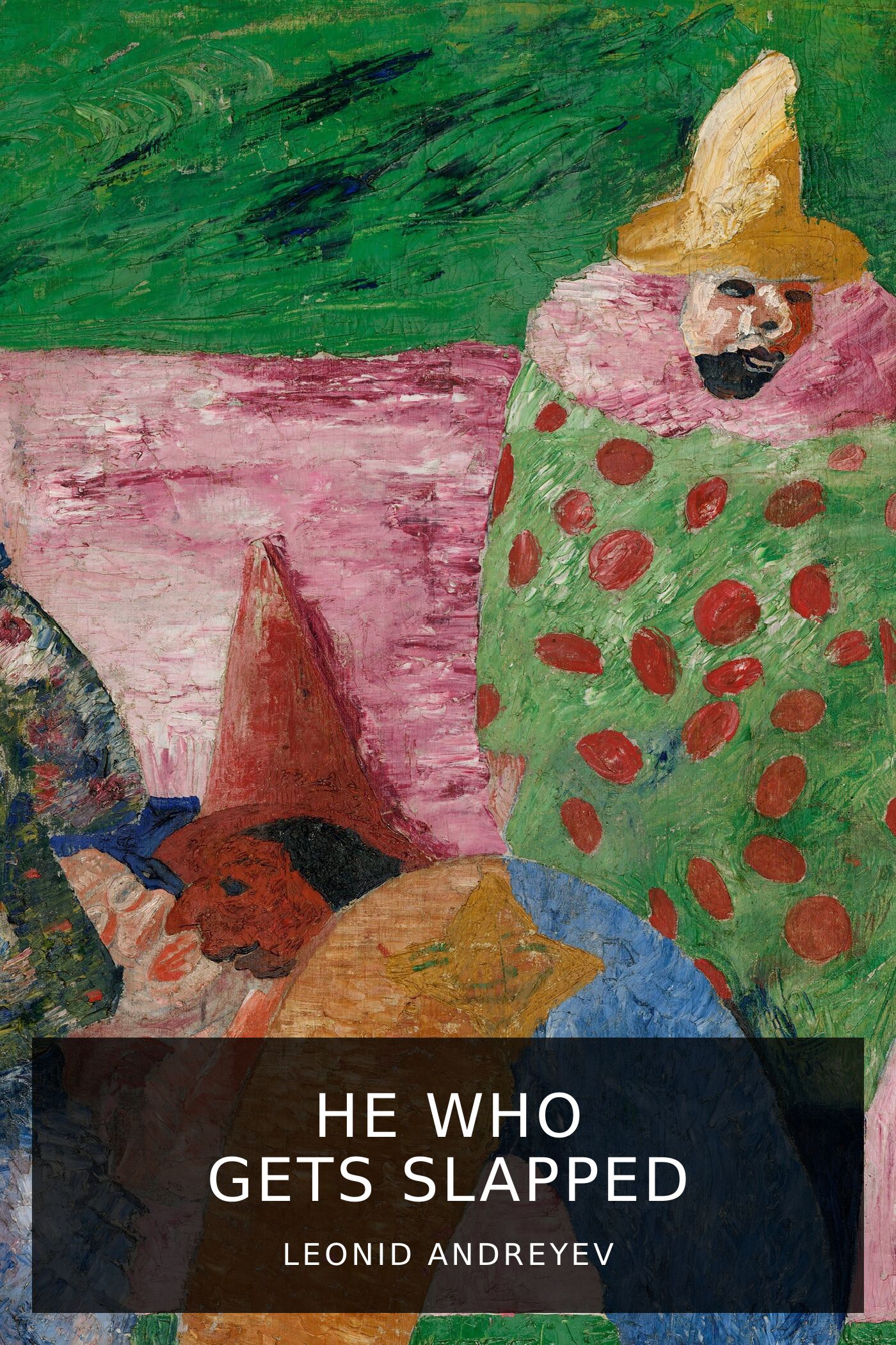 leonid-andreyev_he-who-gets-slapped_gregory-zilboorg-2.jpeg
